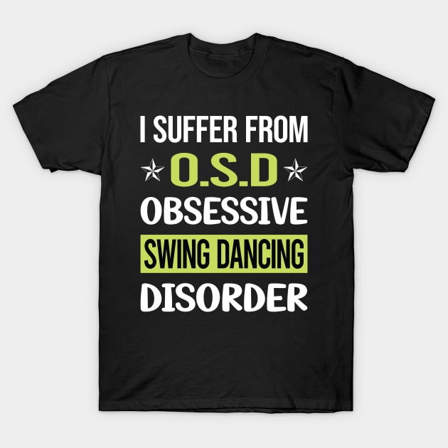 Obsessive Love Swing Dancing Dance T-Shirt by lainetexterbxe49